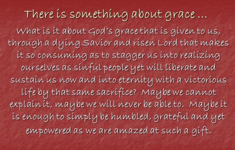 There is something about grace ...